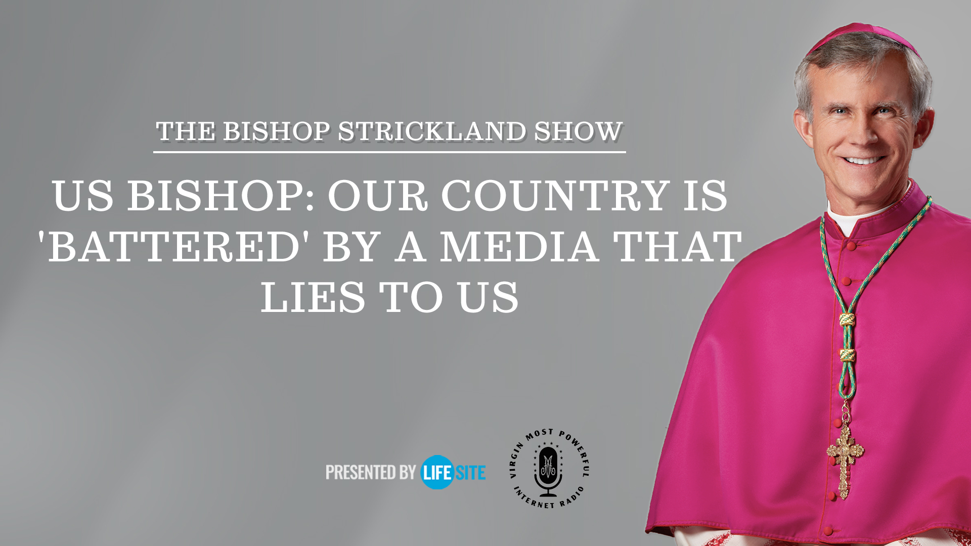 US Bishop: Our country is 'battered' by a media that lies to us - LifeSite